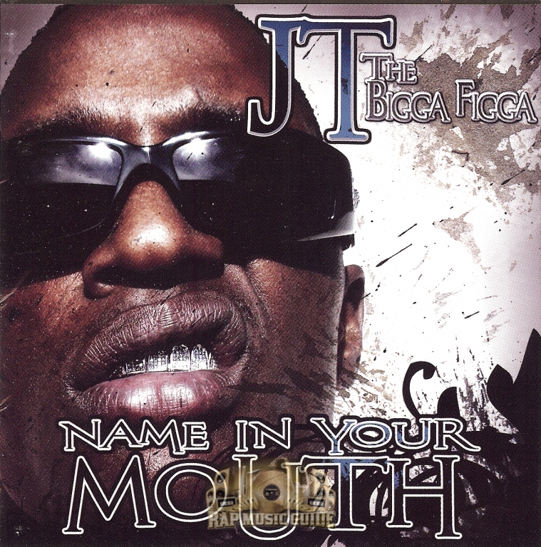 JT The Bigga Figga - Name In Your Mouth: 2nd Press. CD | Rap Music